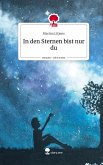 In den Sternen bist nur du. Life is a Story - story.one