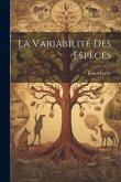 La Variabilité des Espèces