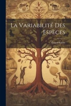 La Variabilité des Espèces - Faivre, Ernest