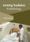 Ionizing Radiation: Radiobiology