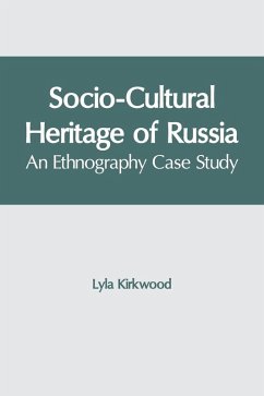 Socio-Cultural Heritage of Russia: An Ethnography Case Study Cover Socio-Cultural Heritage of Russia: An Ethnography Case Study