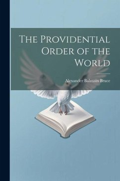 The Providential Order of the World - Bruce, Alexander Balmain