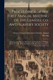 Proceedings of the First Annual Meeting of the Genesee Co. Anti-slavery Society: Commenced at Batavia, March 16, and Concluded at Warsaw, March 23, 18