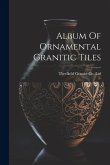 Album Of Ornamental Granitic Tiles