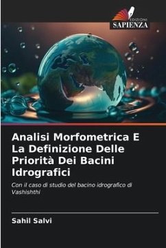 Analisi Morfometrica E La Definizione Delle Priorità Dei Bacini Idrografici - Salvi, Sahil