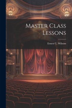 Master Class Lessons - Wilsons, Ernest C.