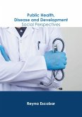 Public Health, Disease and Development: Social Perspectives