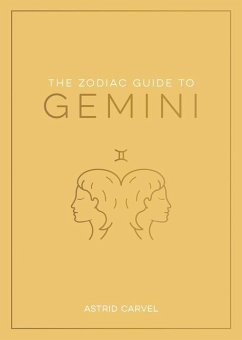 The Zodiac Guide to Gemini - Carvel, Astrid
