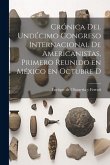 Crónica del undécimo Congreso internacional de americanistas, primero reunido en México en octubre d