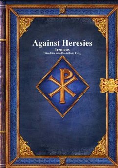 Against Heresies - Irenæus