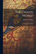 The Unseen World: Communications With It - Bild 1