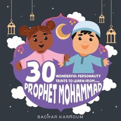 30 Wonderful Personality Traits to Learn From Prophet Mohammad - Karroum, Bachar
