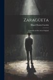 Zaragüeta: Comedia en dos Actos Original