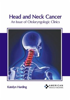 Head and Neck Cancer: An Issue of Otolaryngologic Clinics