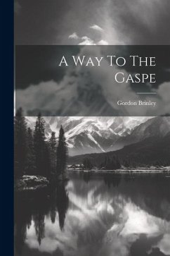 A Way To The Gaspe - Brinley, Gordon