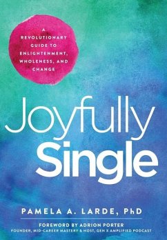 Joyfully Single - Larde, Pamela A