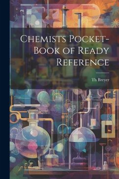 Chemists Pocket-book of Ready Reference - Breyer, Th