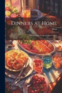 Dinners at Home: How to Order Cook and Serve Them - Short