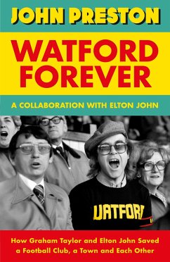 Watford Forever - Preston, John; John, Elton