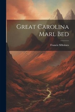 Great Carolina Marl Bed - S. Holmes, Francis