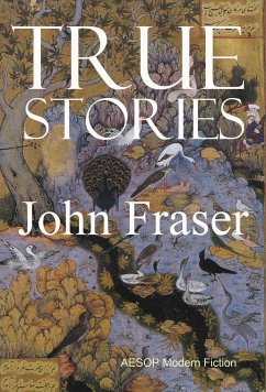 True Stories - Fraser, John