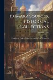 Primary Sources, Historical Collections: Crusaders in Turkey, With a Foreword by T. S. Wentworth