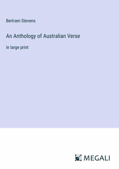 An Anthology of Australian Verse - Stevens, Bertram