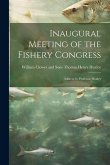 Inaugural Meeting of the Fishery Congress: Address by Professor Huxley