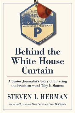 Behind the White House Curtain - Herman, Steven L