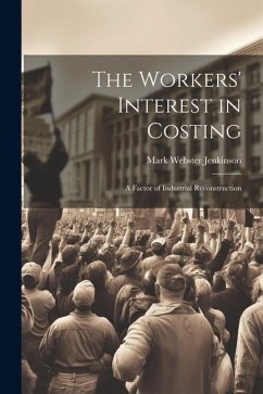 Cover The Workers' Interest in Costing: A Factor of Industrial Reconstruction