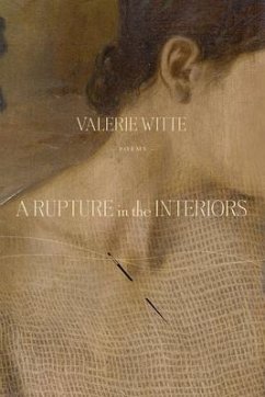 A Rupture in the Interiors - Witte, Valerie