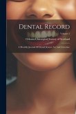 Dental Record: A Monthly Journal Of Dental Science Art And Literature; Volume 2