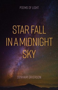 Star Fall in a Midnight Sky: Poems of Light - Grierson, Denham