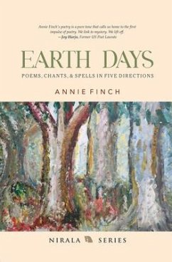 Earth Days: Poems, Chants, & Spells in Five Directions - Finch, Annie