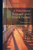 A Virginian Village and Other Papers