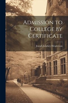 Admission to College by Certificate - Henderson, Joseph Lindsey