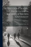 A Discourse Before the Phi Beta Kappa Society of Brown University: Delivered September Fourth, 1833