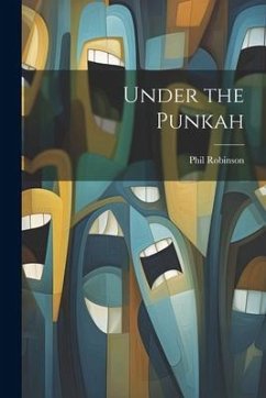 Under the Punkah - Robinson, Phil