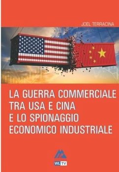 La guerra commerciale tra Usa e Cina e lo spionaggio economico industriale - Terracina, Joel