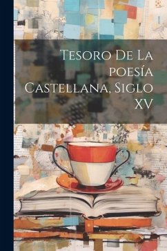 Tesoro de la poesía castellana, siglo XV - Anonymous