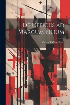 De Officiis ad Marcum Filium - Cicero, Marcus Tullius
