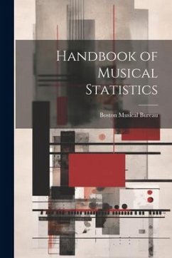 Handbook of Musical Statistics - Bureau, Boston Musical
