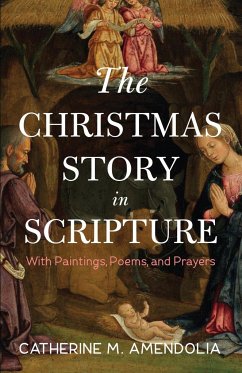 The Christmas Story in Scripture - Amendolia, Catherine M.