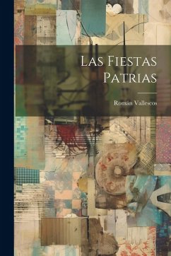 Las Fiestas Patrias - Vallescos, Román