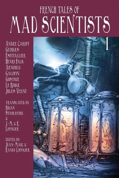 French Tales of Mad Scientists 1 - Lofficier, Jean-Marc; Lofficier, Randy; Stableford, Brian
