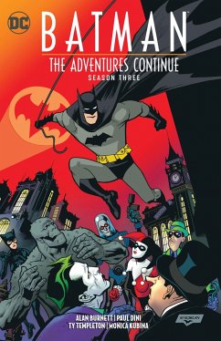 Batman: The Adventures Continue Season Three - Dini, Paul; Burnett, Alan