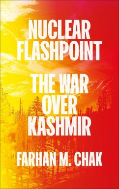 Nuclear Flashpoint (eBook, ePUB) - Chak, Farhan M.