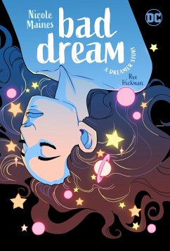 Bad Dream: A Dreamer Story - Maines, Nicole; Hickman, Rye