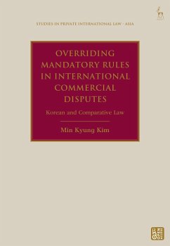 Overriding Mandatory Rules in International Commercial Disputes - Kim, Min Kyung