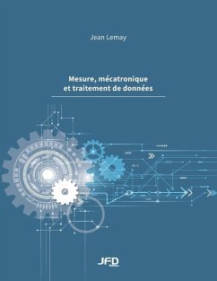 Mesure, mécatronique et traitement de données - Lemay, Jean